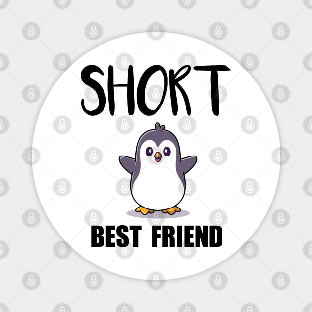 Short best friend funny Magnet by JOB_ART